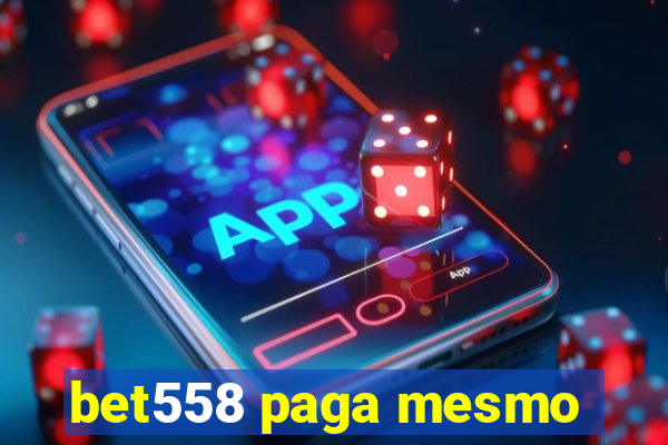 bet558 paga mesmo